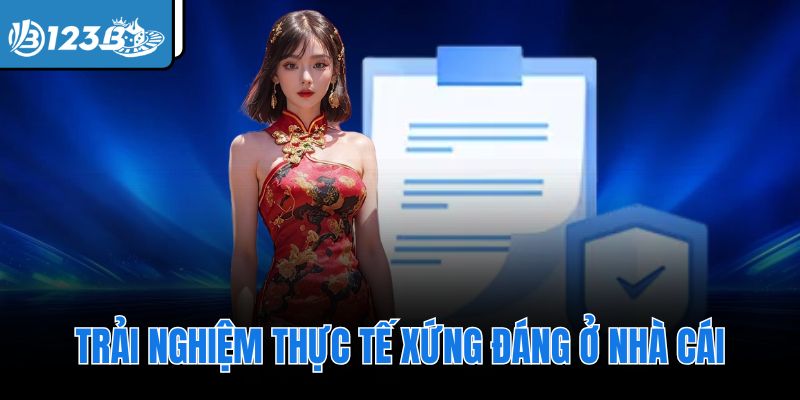 Trải nghiệm thực tế xứng đáng ở nhà cái
